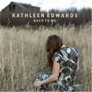 Kathleen Edwards : Back to Me